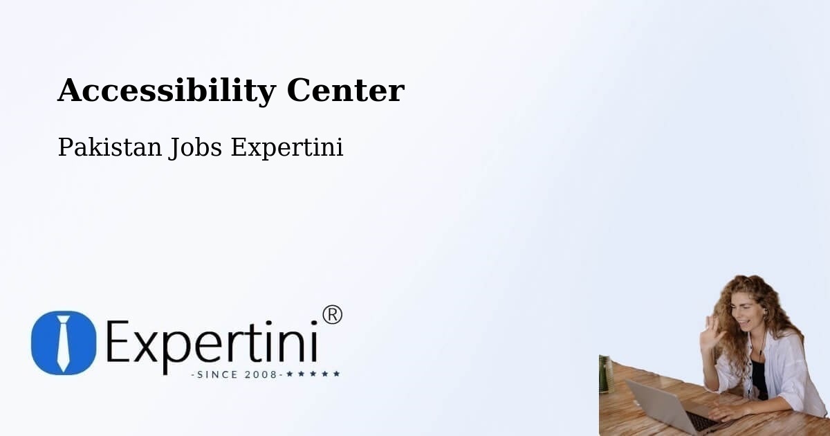 Accessibility Center - Pakistan Jobs Expertini